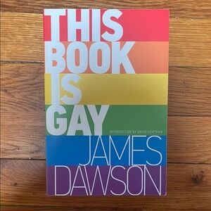 This Book Is Gay by James Dawson